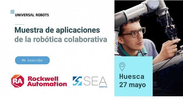 UNIVERSAL ROBOTS PARTICIPA EN UNA JORNADA DE ROBÓTICA COLABORATIVA DE LA MANO DE SEA ROBOTICS Y ROCWELL AUTOMATION